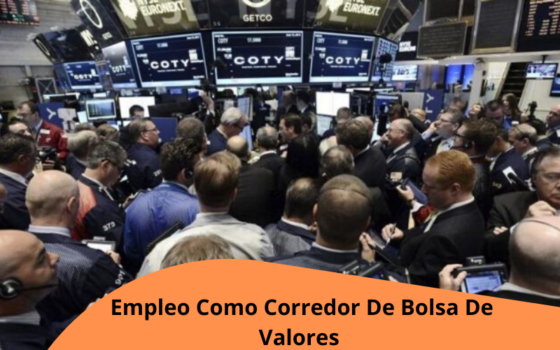 Importante Empleo Como Corredor De Bolsa Disponible