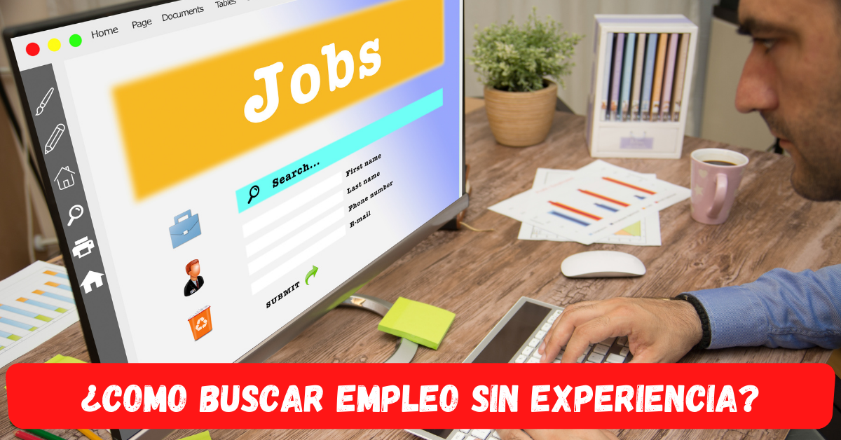 ¿Cómo buscar un empleo sin experiencia? Conoce la guía Aquí ¿Cómo buscar un empleo sin experiencia? Conoce la guía Aquí